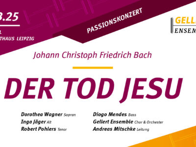 Passionskonzert / Johann Christoph Friedrich Bach: Der Tod Jesu